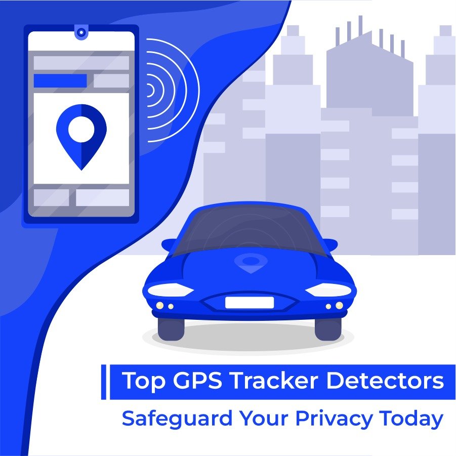Top GPS Tracker Safeguard Your Privacy Today