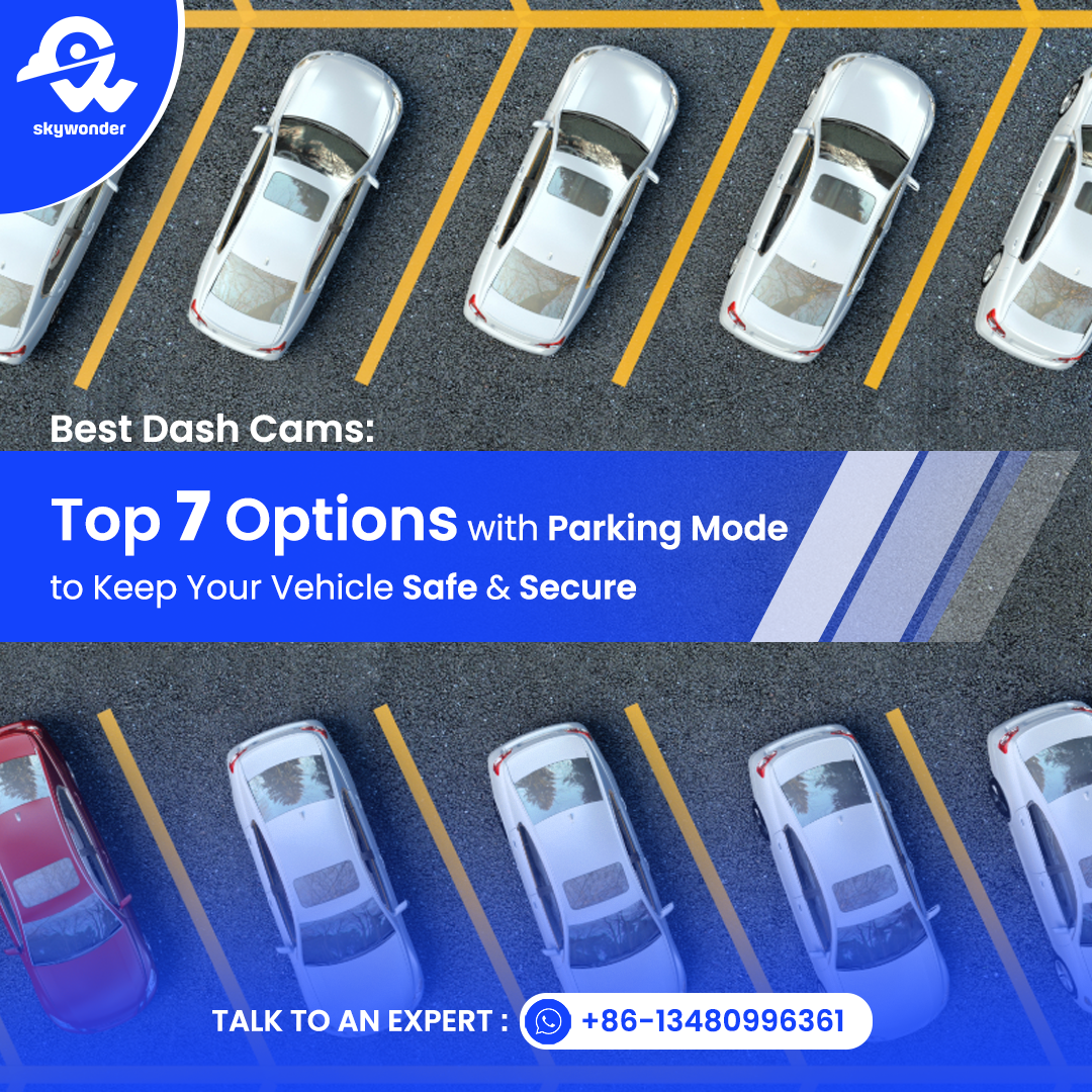 Best Dash Cams: Top 7 Options With Parking Mode to Keep Your Vehicle Safe and Secure